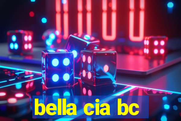 bella cia bc